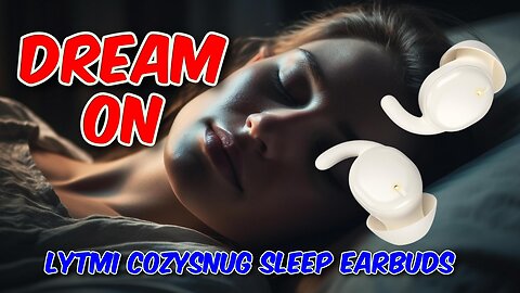 Lytmi CozySnug Sleep Earbuds Review