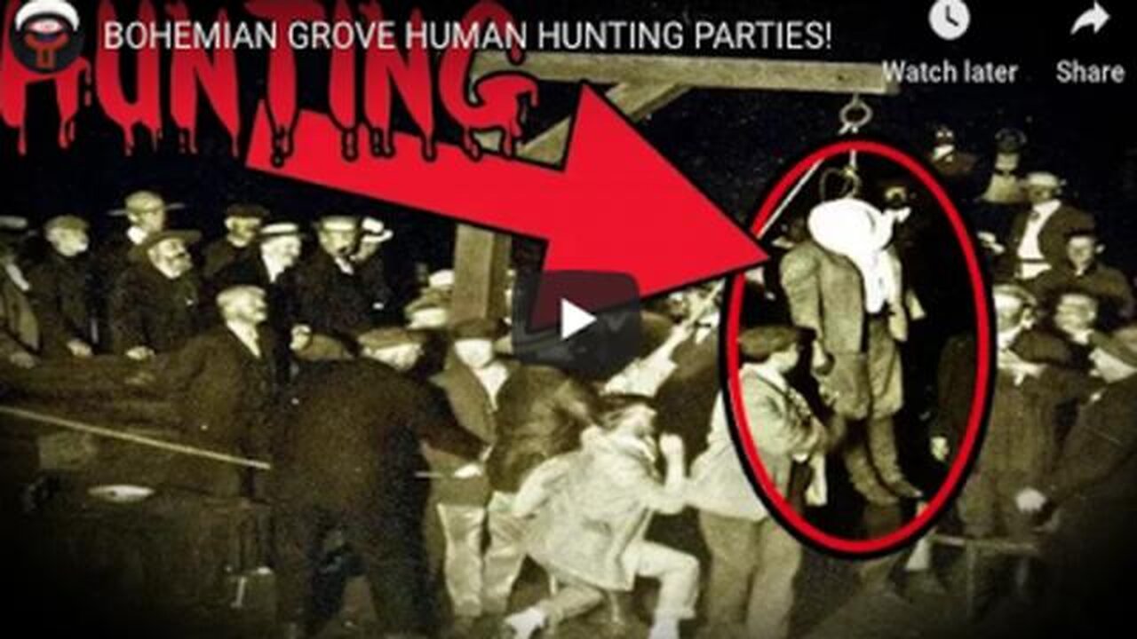 Child Sacrifice and Human Hunting Parties at Bohemian Grove. Eye Witness Testimony