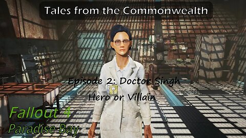 Fallout 4 Paradise Bay Dr Singh Tales from the Commonwealth