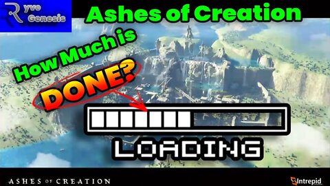 Ashes of Creation | What percentage of the Game is DONE?