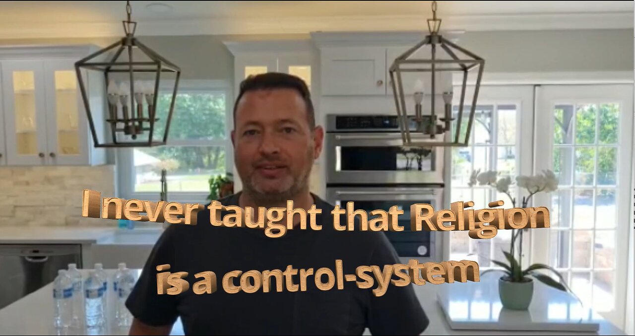 I never taught that Religion is a control system