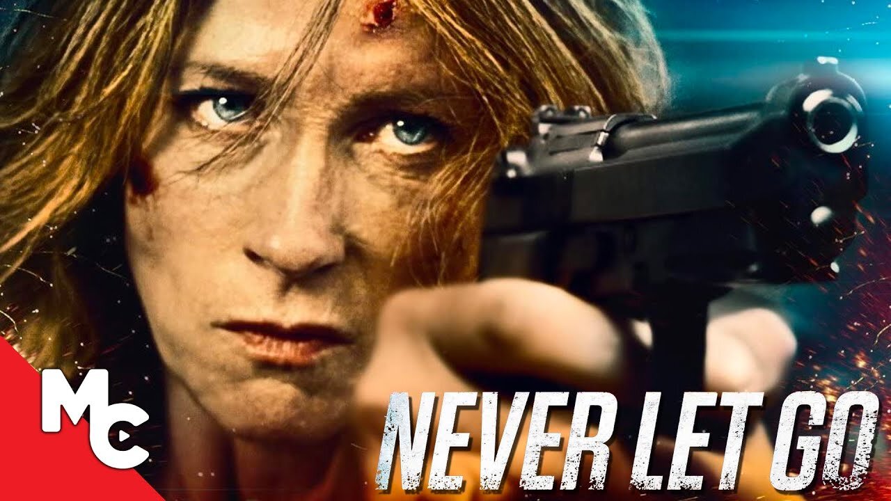 Never Let Go - Full Movie - Intense Action Thriller