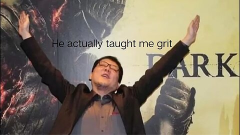 Dark Souls actually made me successful