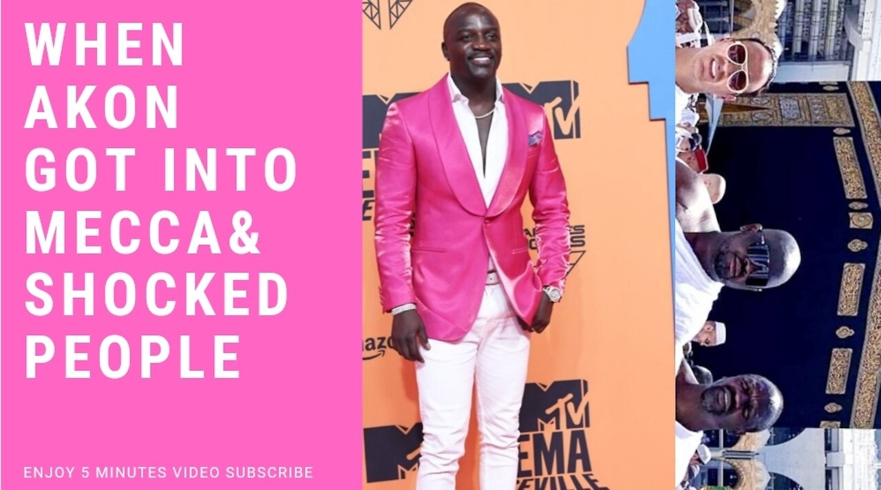 When akon got to mekkah and shocked people