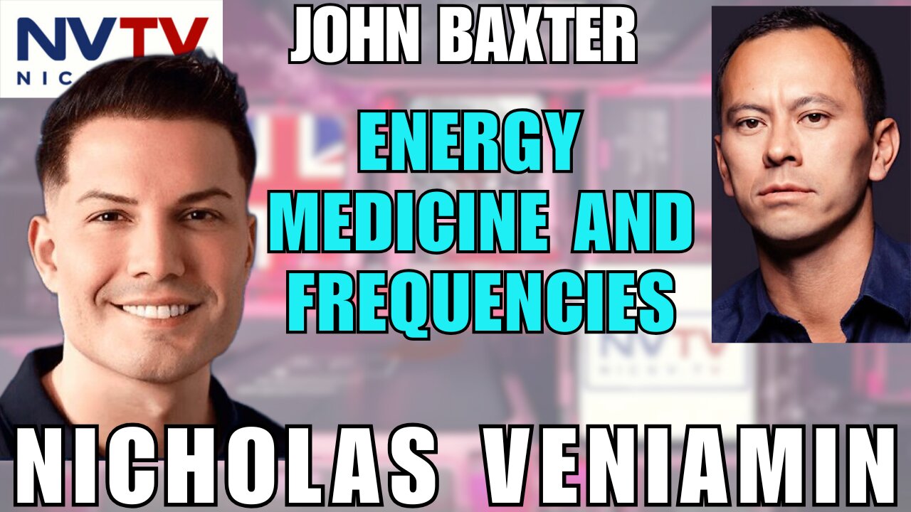 John Baxter Unveils How Electrical Frequencies Can Heal with Nicholas Veniamin