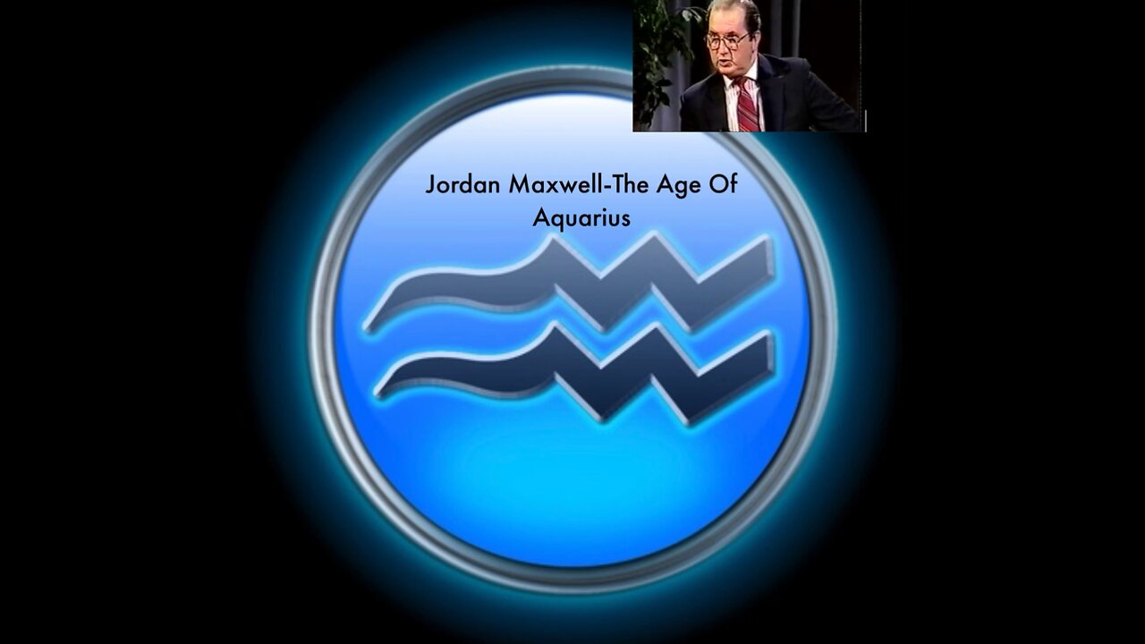 The Age Of Aquarius-Jordan Maxwell