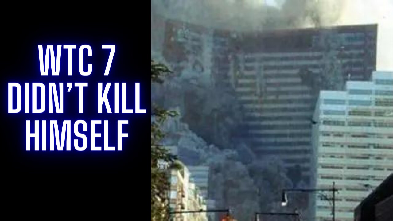 WTC 7 - didn't kill itself