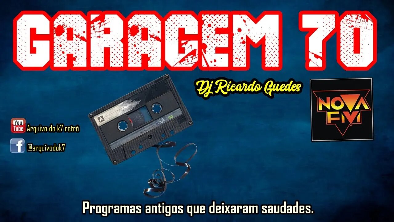 Programa - Garage 70 -Nova FM Dj Ricardo Guedes