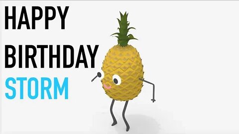 Happy Birthday STORM! - PINEAPPLE Birthday Song