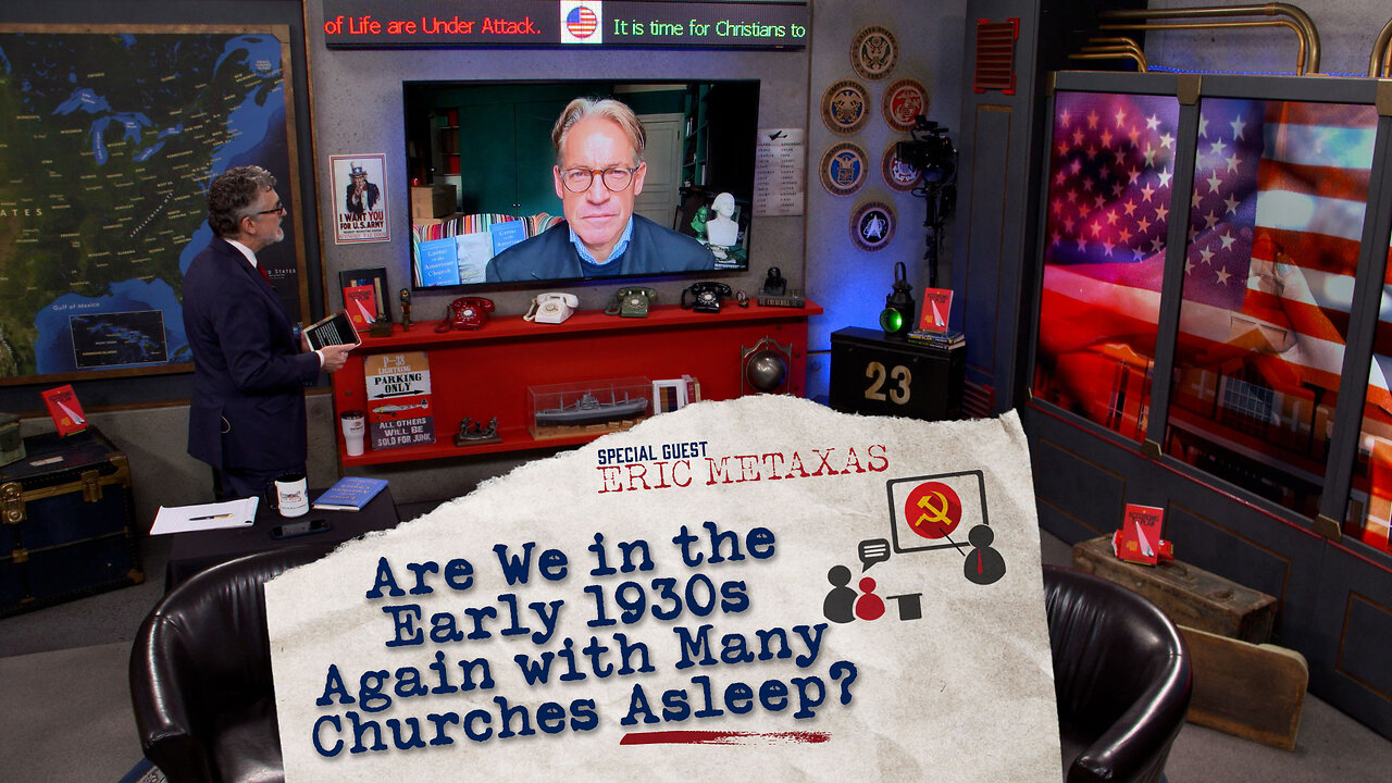 Are We in the Early 1930s Again with Many Churches Asleep? | Guest: Eric Metaxas | Ep 222