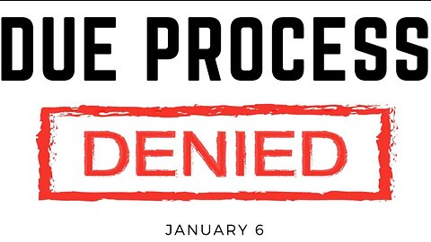 Due Process Denied: J6 Political Prisoner Documentary by Patriot Freedom Project 