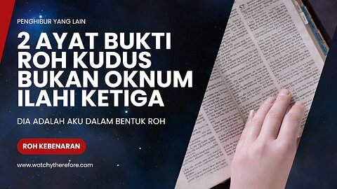 DUA AYAT BUKTI ROH KUDUS BUKAN OKNUM ILAHI KETIGA