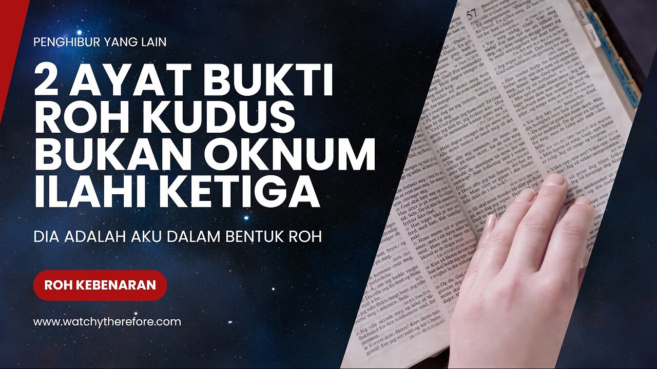DUA AYAT BUKTI ROH KUDUS BUKAN OKNUM ILAHI KETIGA