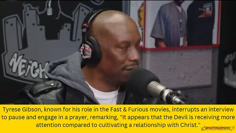Tyrese Gibson, known for his role in the Fast & Furious movies, interrupts an interview to pause