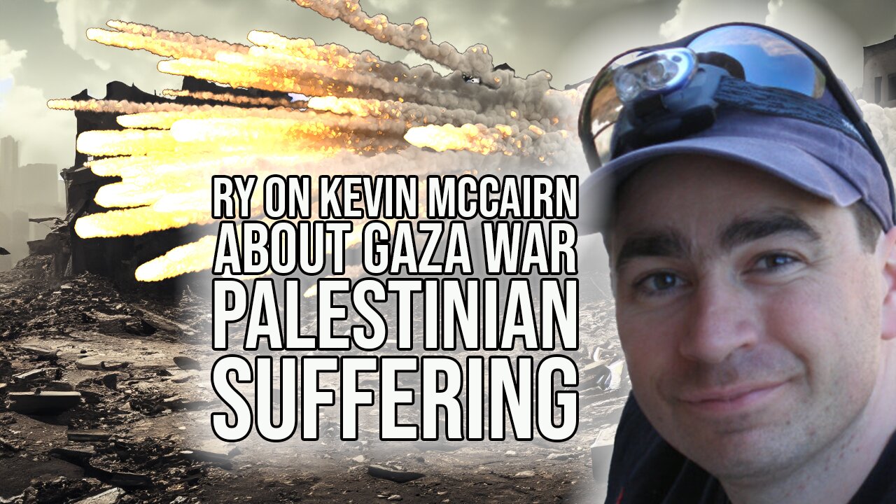 Ry on Kevin McCairn Talking Gaza