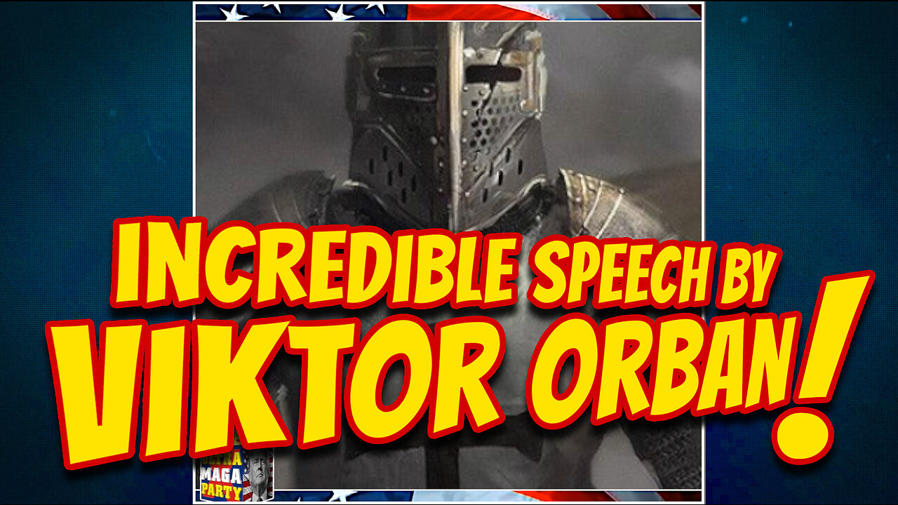 INCREDIBLE CPAC SPEECH BY HUNGARIAN PRES VIKTOR ORBAN