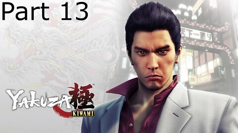 Yakuza Kiwami: No I Didn't Break Your Contact and No I'm Not A Yakuza (Part 13)