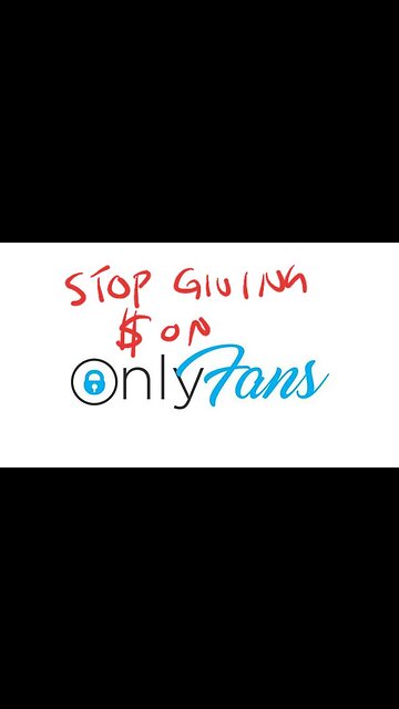 WHY YOU SHOULD NEVER GIVE GIRLS MONEY ON ONLY FANS!