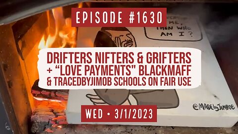 Owen Benjamin | #1630 Drifters, Nifters & Grifters + "Love" Payments, BlackMaff & Fair Use