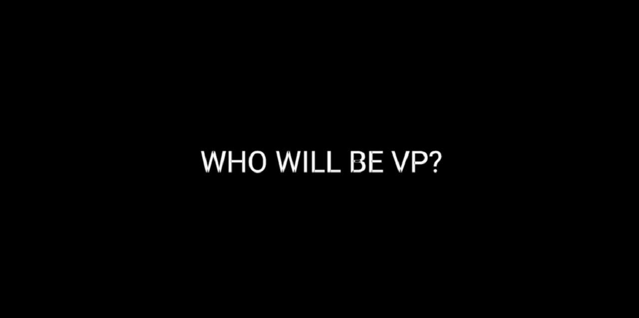 WHO WILL BE VP?