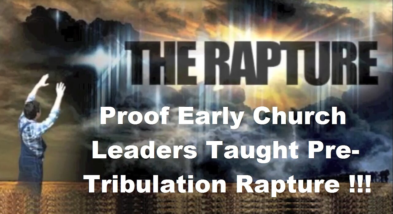 Early Church (2nd Century AD+) Taught Pre-Trib Rapture - NOT John Darby Invention [mirrored]