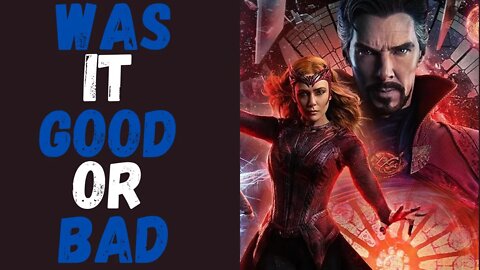 The GOOD the BAD the really BAD! My Doctor Strange 2 review!