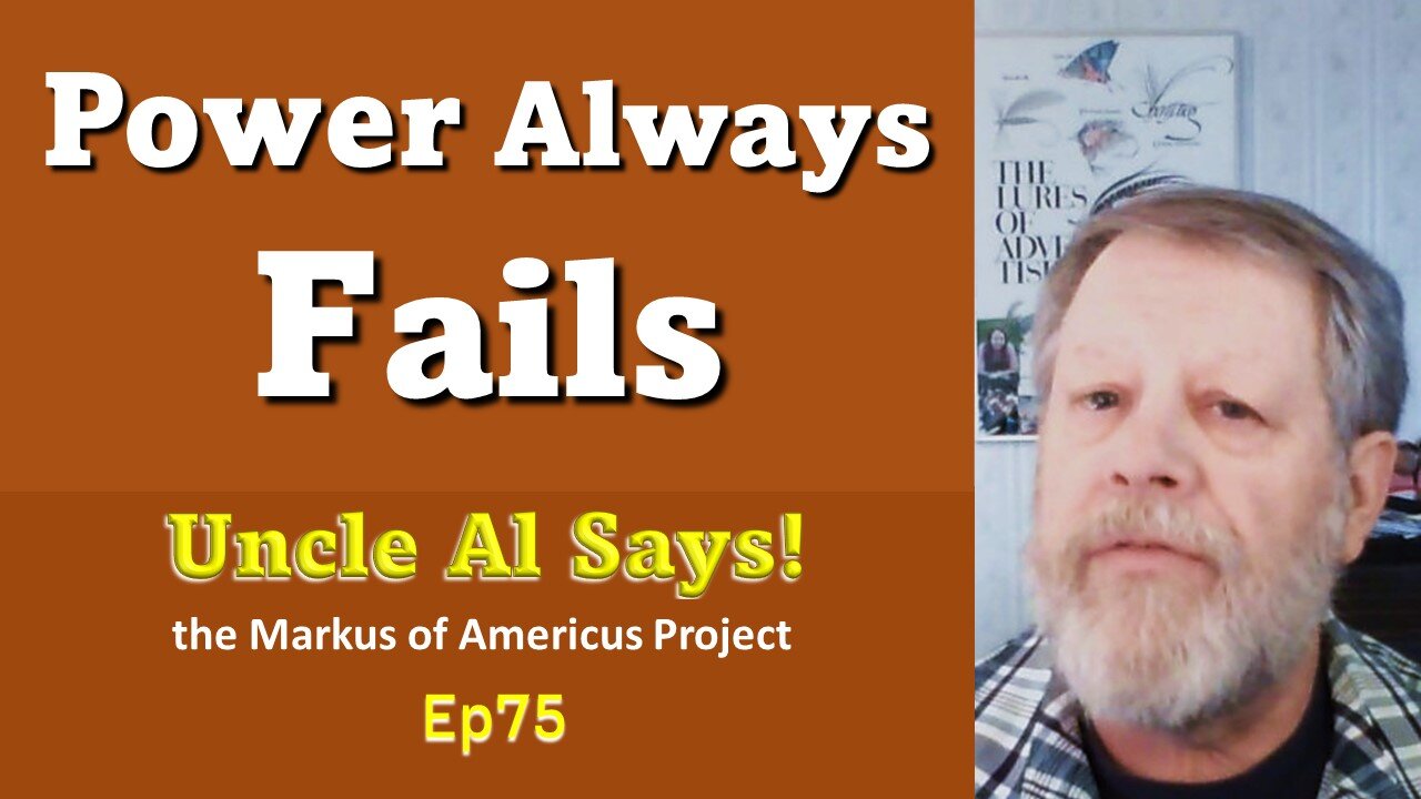 Power Always Fails - Uncle Al Says! ep75