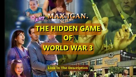 MAX IGAN - THE HIDDEN GAME OF WORLD WAR 3