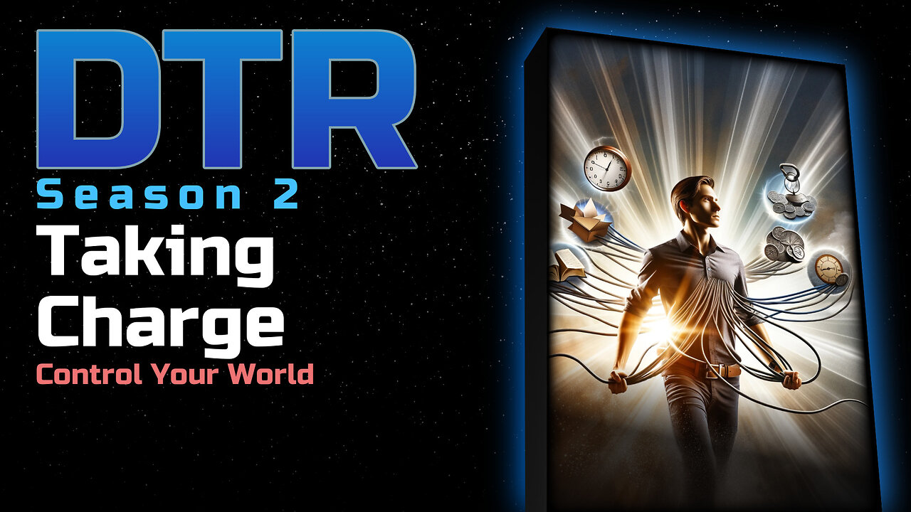 DTR Ep 147: Taking Charge