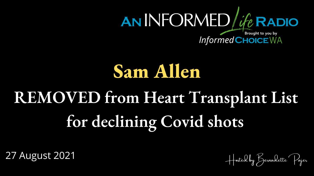 Sam Allen: Declined COVID shot & Removed from Transplant List