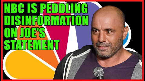 Joe Rogan's Words Changed Into Disinformation By NBC In Article About The Statement He Posted