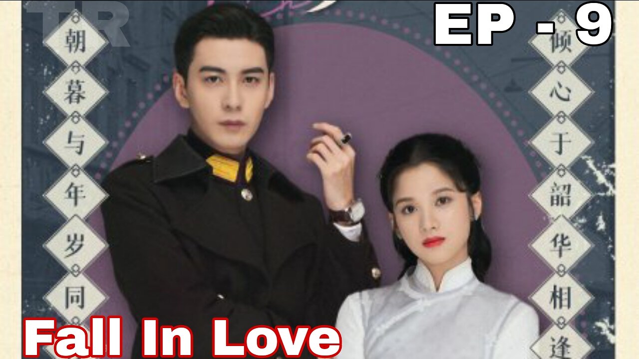 Fall In Love Episode 9 In Hindi Dubbing || Chinese Drama Hindi Dubbed