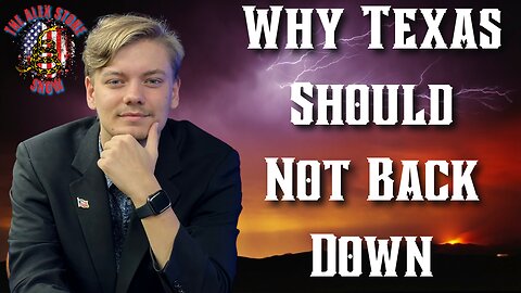 Why Texas Should Never Back Down!