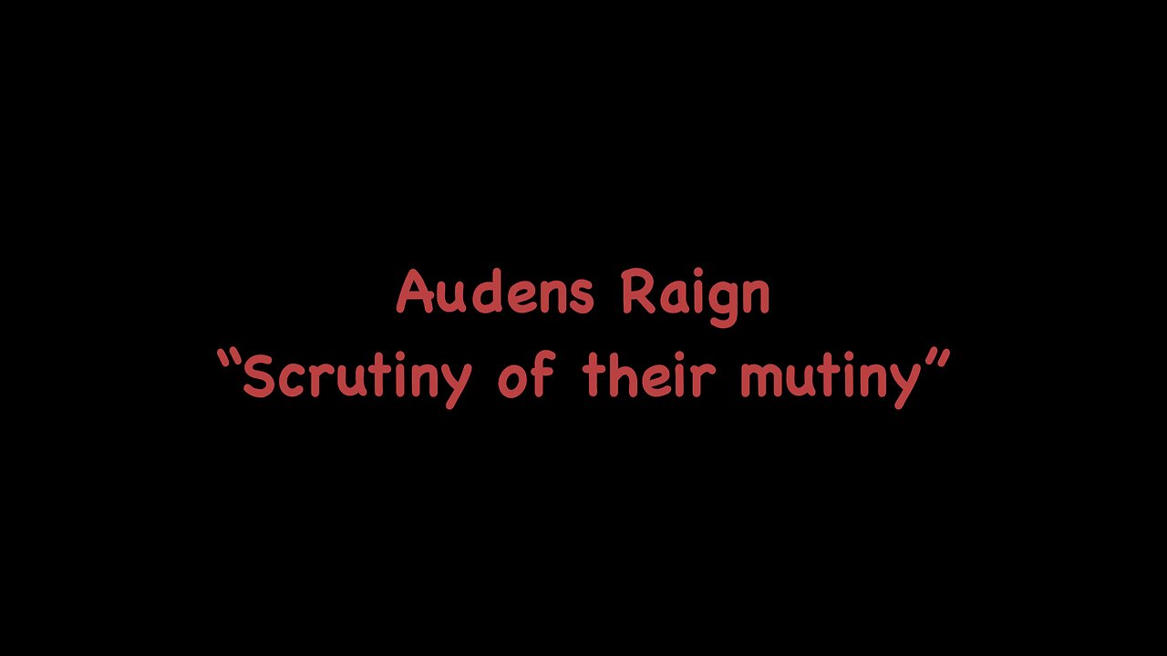 Scrutiny of their mutiny