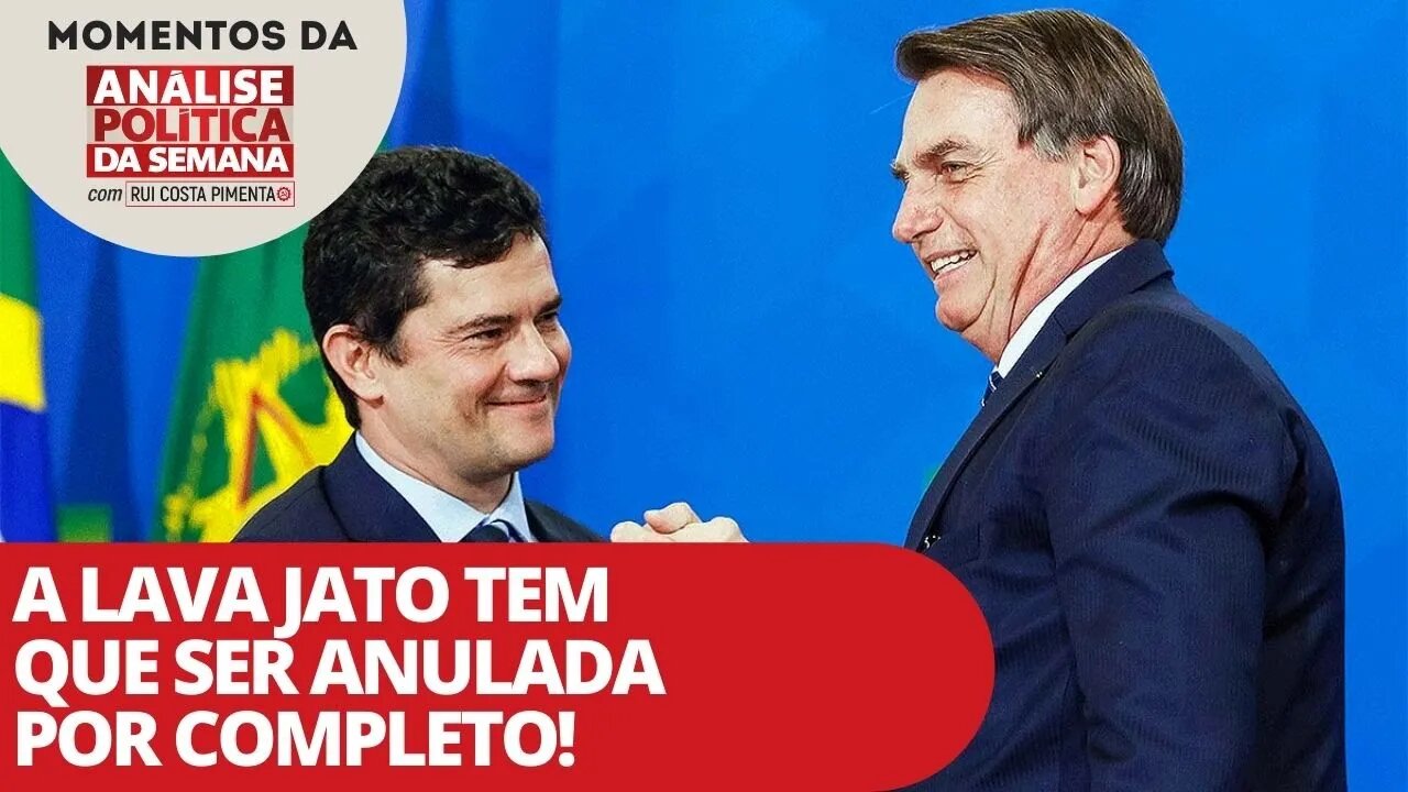 A Lava Jato tem que ser anulada por completo! | Momentos da Análise Política da Semana