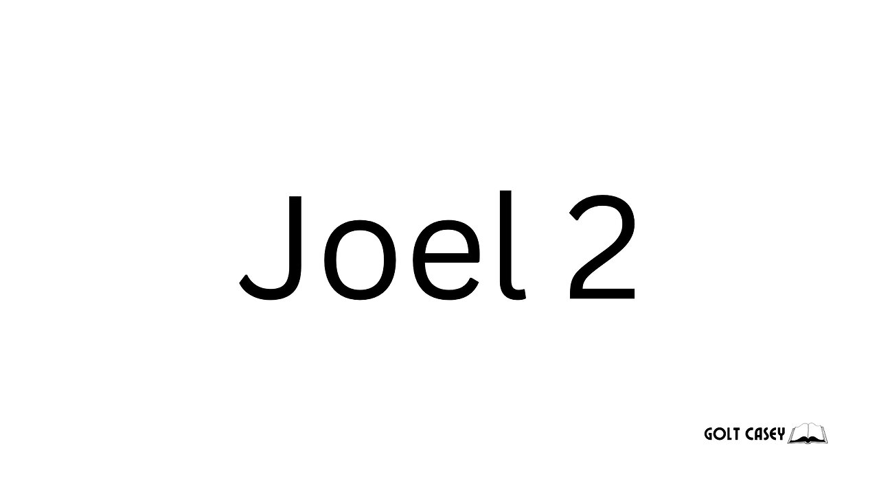 Joel 2 - Daily Bible Chapter