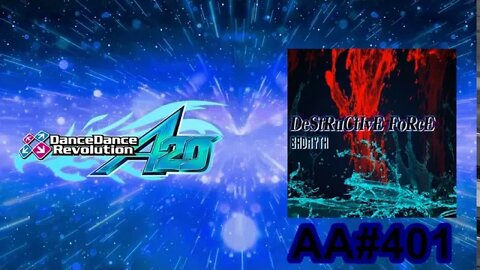 DeStRuCtIvE FoRcE - EXPERT - AA#401 (Straightread FC) on Dance Dance Revolution A20 PLUS (AC)