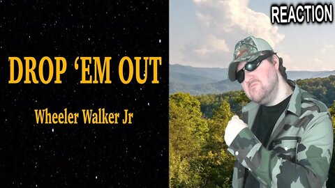 Wheeler Walker Jr. - "Drop 'Em Out" (Lyrics) - We Are Lyrics REACTION!!! (BBT)