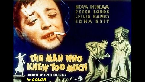 Alfred Hitchcock's THE MAN WHO KNEW TOO MUCH 1934 in COLOR Early British Production FULL MOVIE