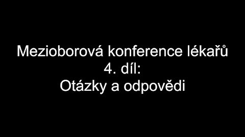 Mezioborová konference lékařů - 4 - Otázky a odpovědi