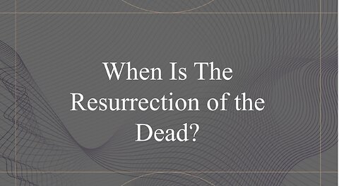 When Is The Resurrection OF The Righteous And The Wicked?