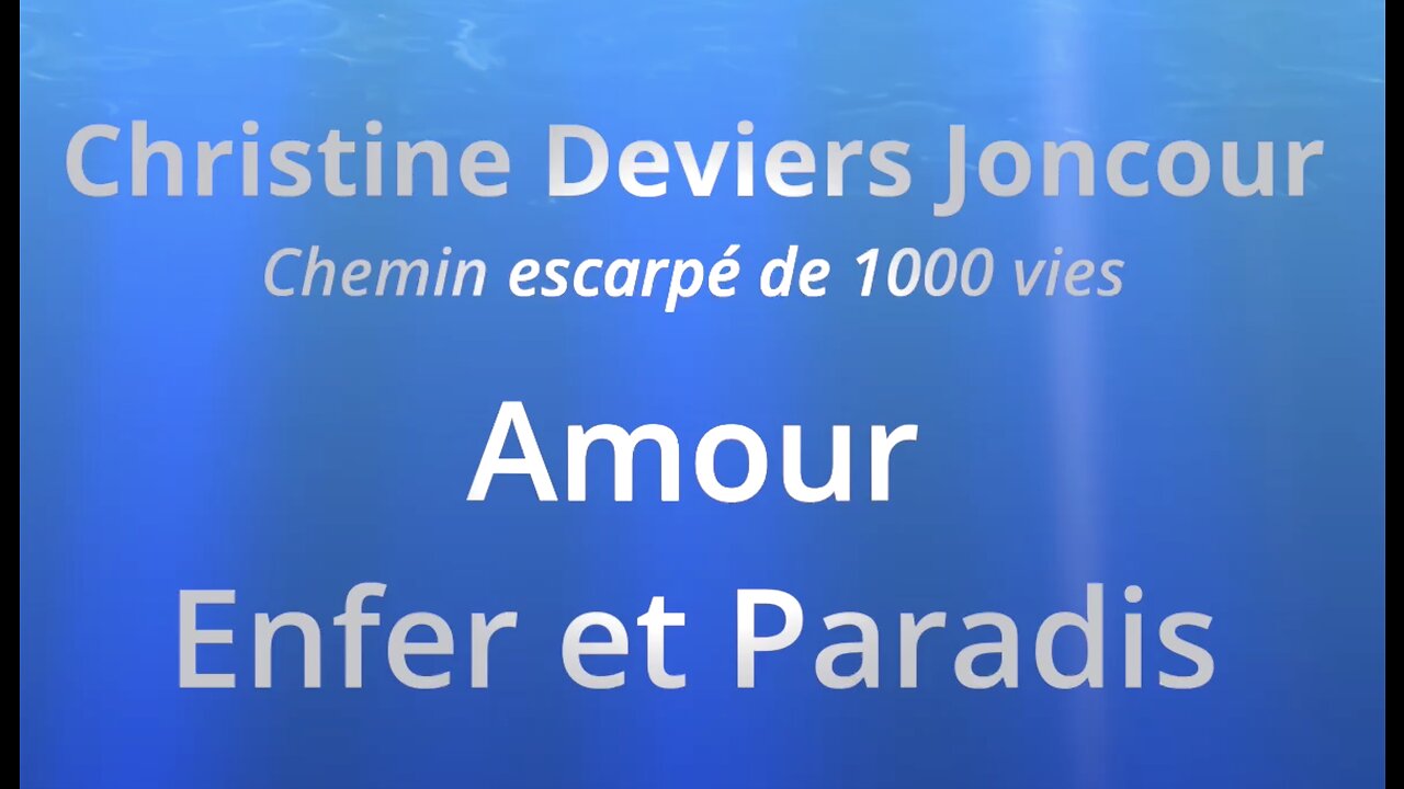 CHRISTINE DEVIERS JONCOUR - AMOUR - ENFER ET PARADIS