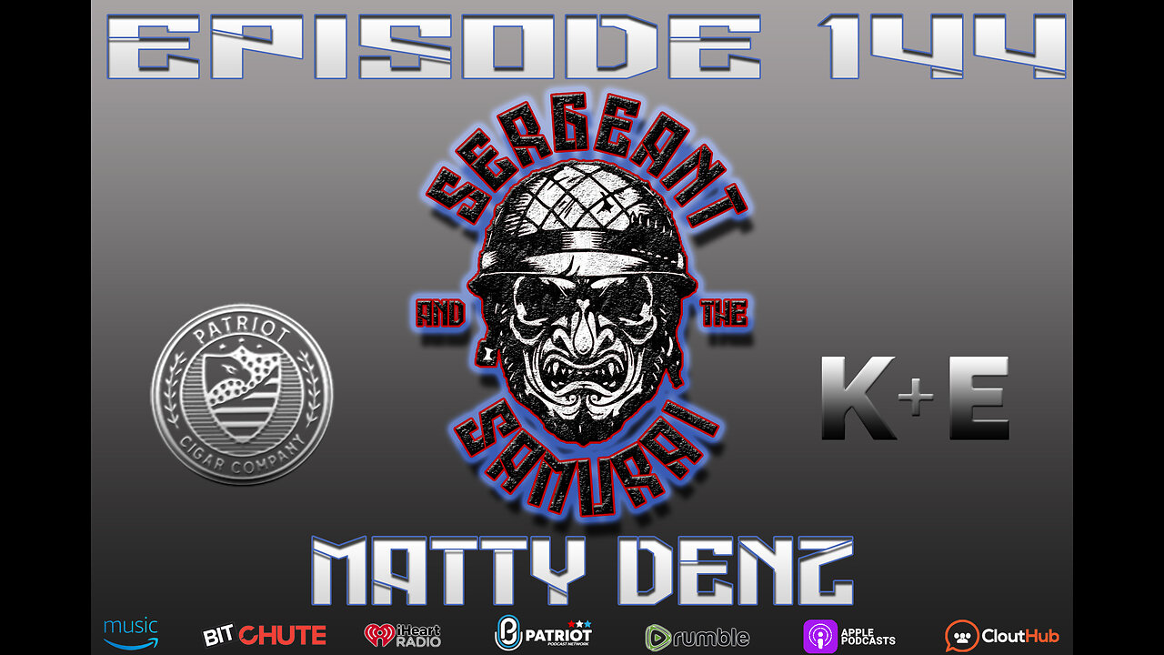 Sergeant and the Samurai Episode 144: Matty Denz