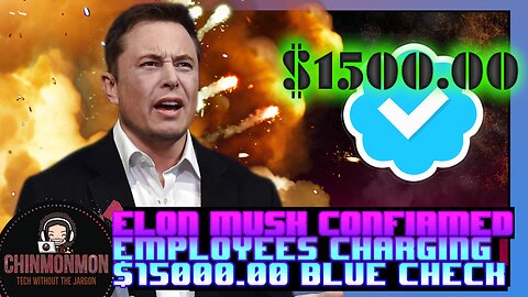 Elon Musk CONFIRMED Employees Where Charging $15000.00 For Blue Check Mark!