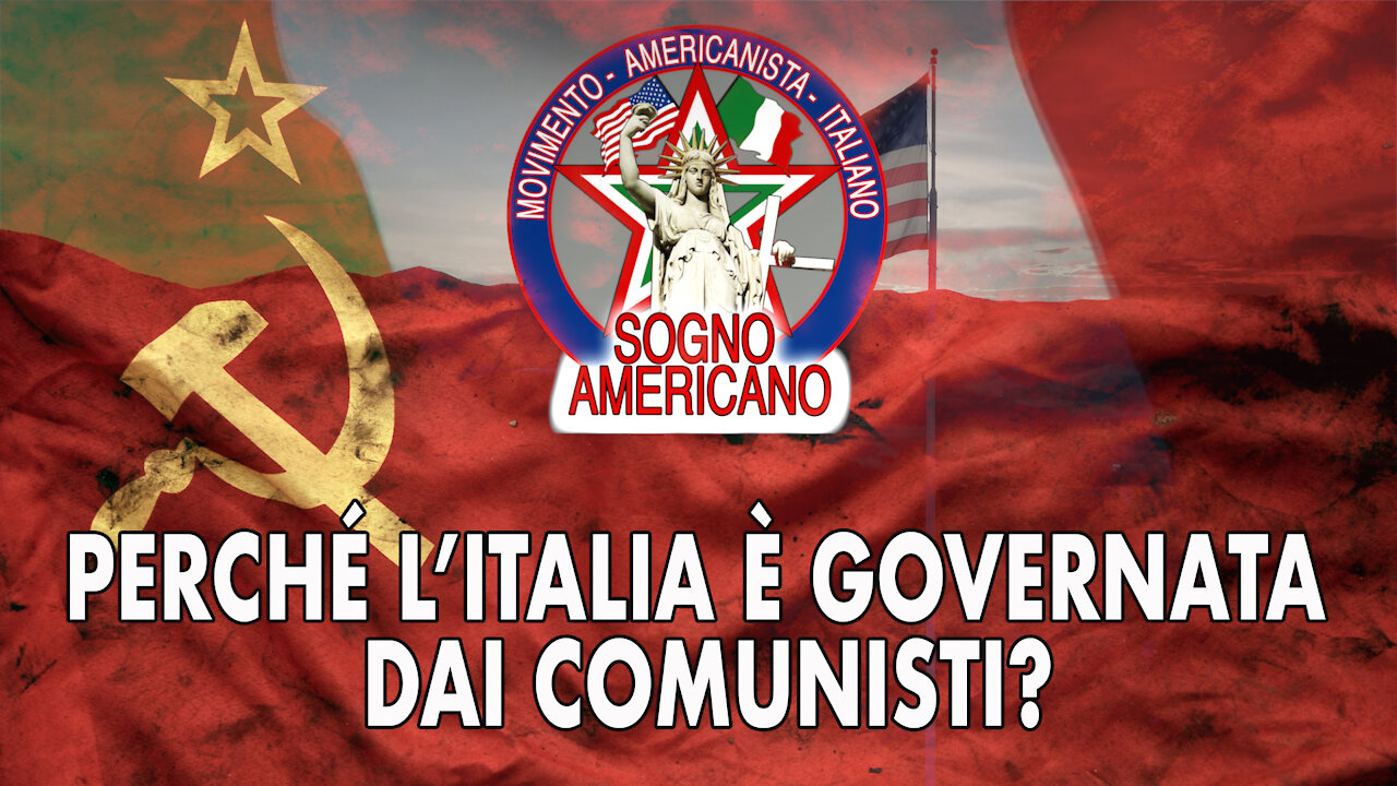 Perché l'Italia è governata dai Comunisti?