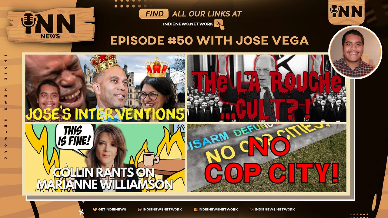 INN News #50 | Jose’s INTERVENTIONS, La Rouche…CULT? Collin RANTS on Marianne, NO Cop City!