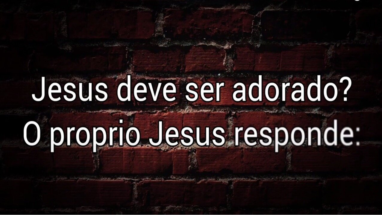 Jesus deve ser adorado ?