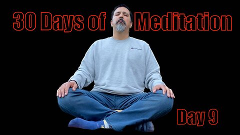 30 Days of Meditation: Day 9