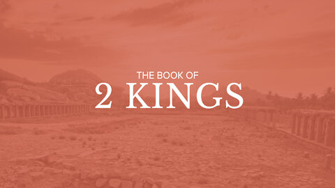 12. 2 Kings - KJV Dramatized with Audio and Text