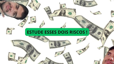 CUIDADO com esses DOIS tipos de RISCO